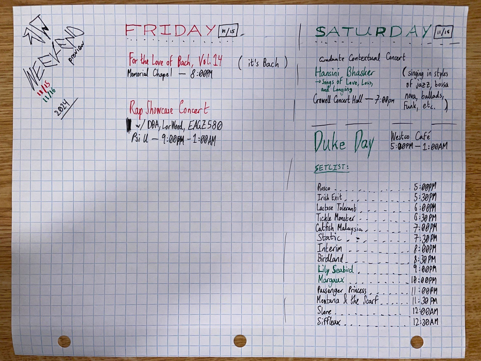 Weekend Preview 11/15 &ndash; 11/16/2024

Duke Day is tomorrow, but don't miss the rap concert @ Psi U or Hansini Bhasker's singing-oriented graduate concert either. there's the duke day setlist. zoom in on your phone or check someone else's IG if yo