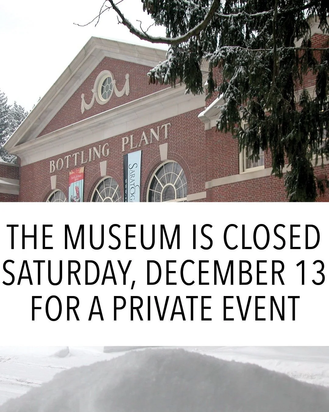 The Museum will be closed Saturday, December 13 for a private event.