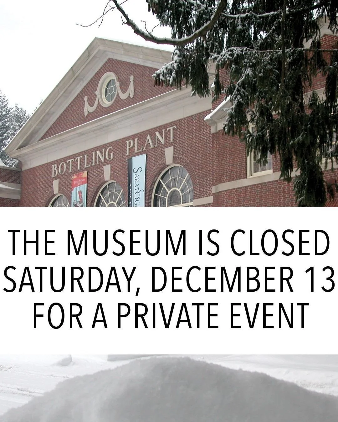 The Museum is closed Saturday, December 13 for a Private Event