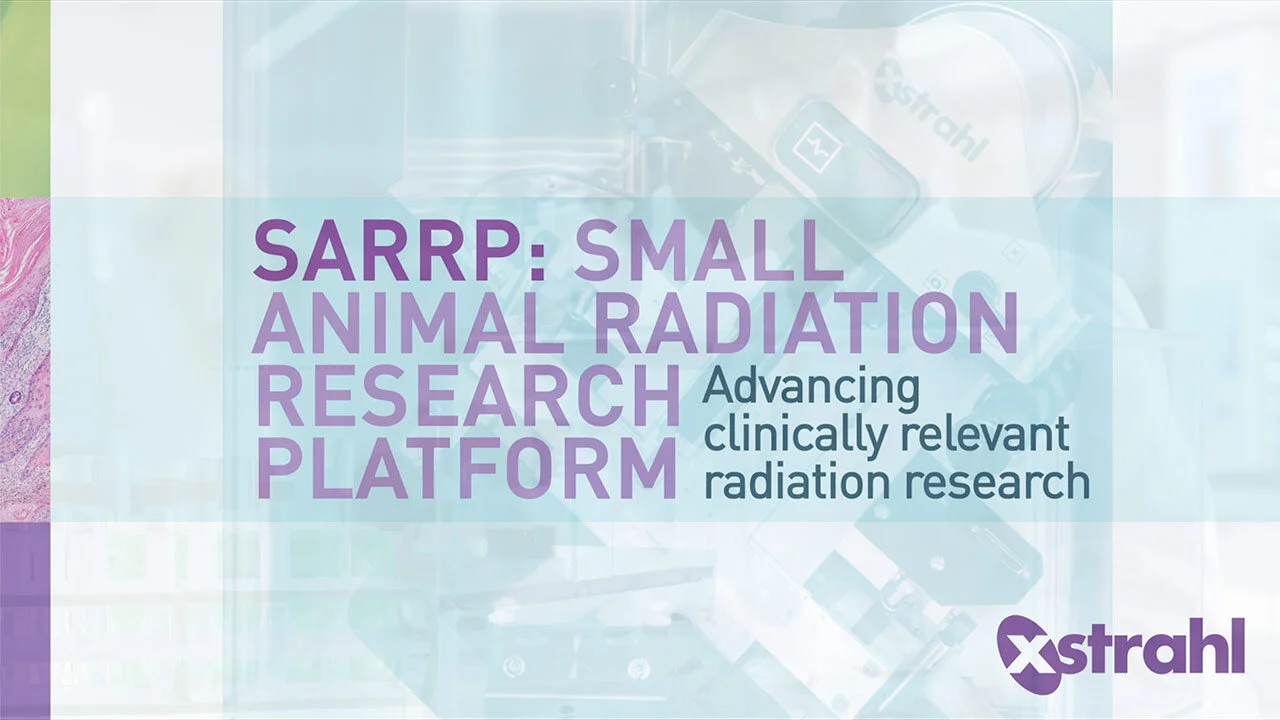  Xstrahl - SARRP Product Education 