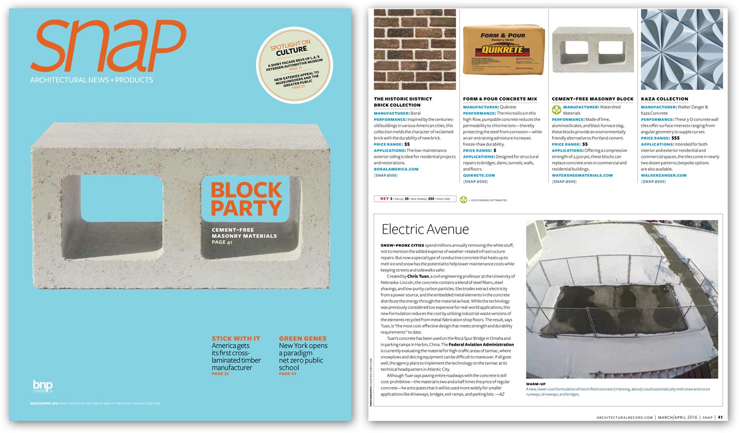 SNAP Magazine - Architectural News + Products by Architectural Record April 2016 "Offering a compressive strength of 2,500 psi, these blocks can replace concrete ones in commercial and residential buildings. Made of lime, aluminosilicates, and blast-furnace slag, these blocks provide an environmentally friendly alternative to Portland cement."