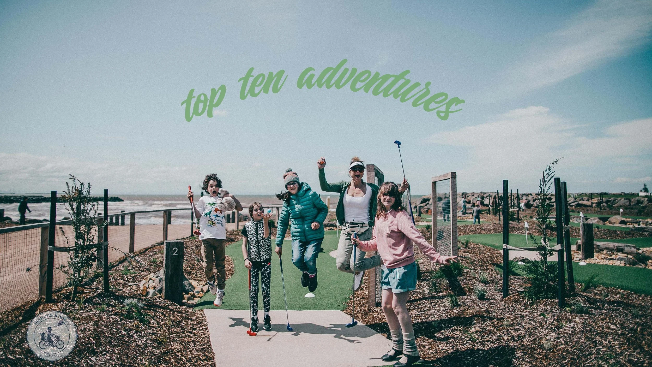 mamma's top 10 adventures for 2022