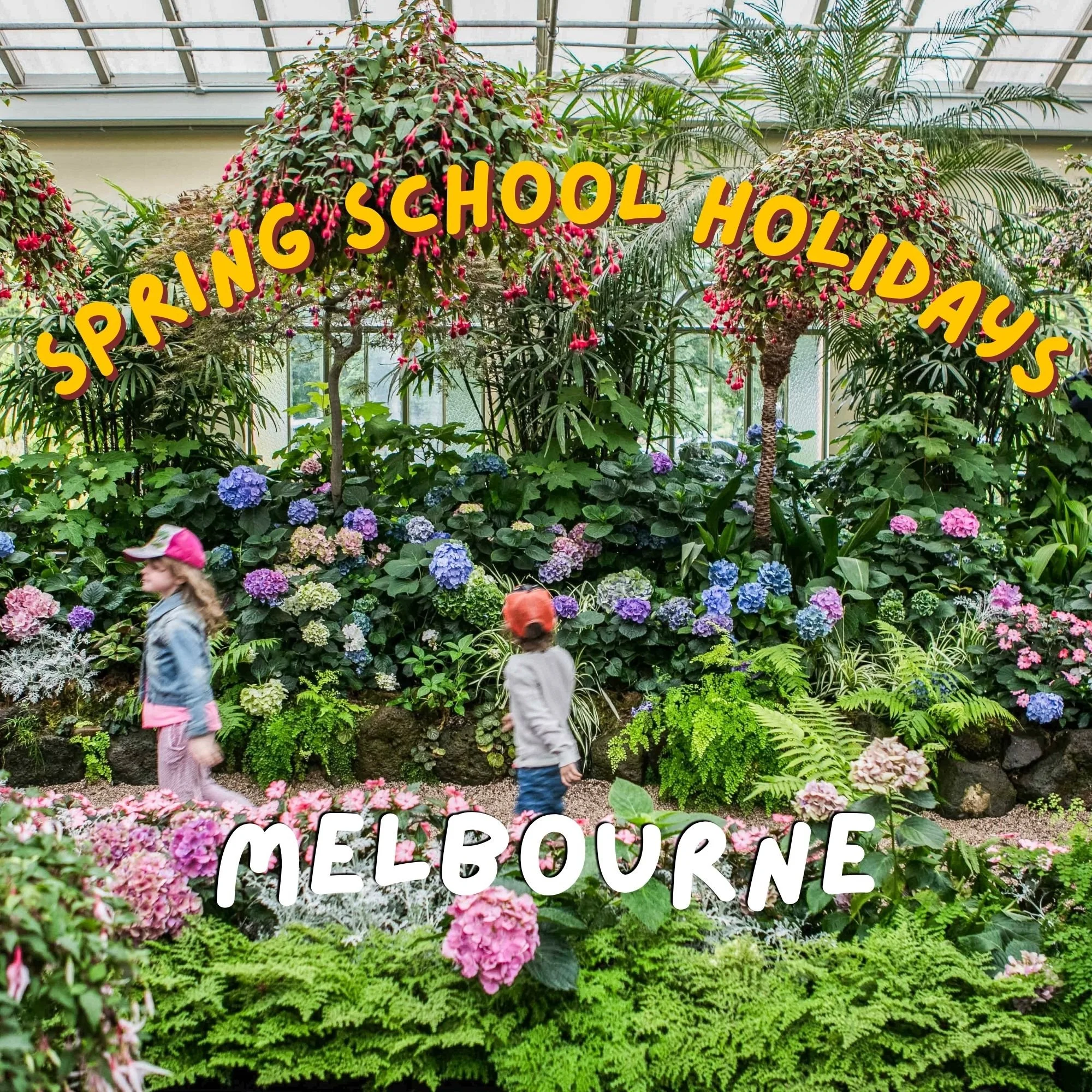 melb spring school holidays copy.jpg
