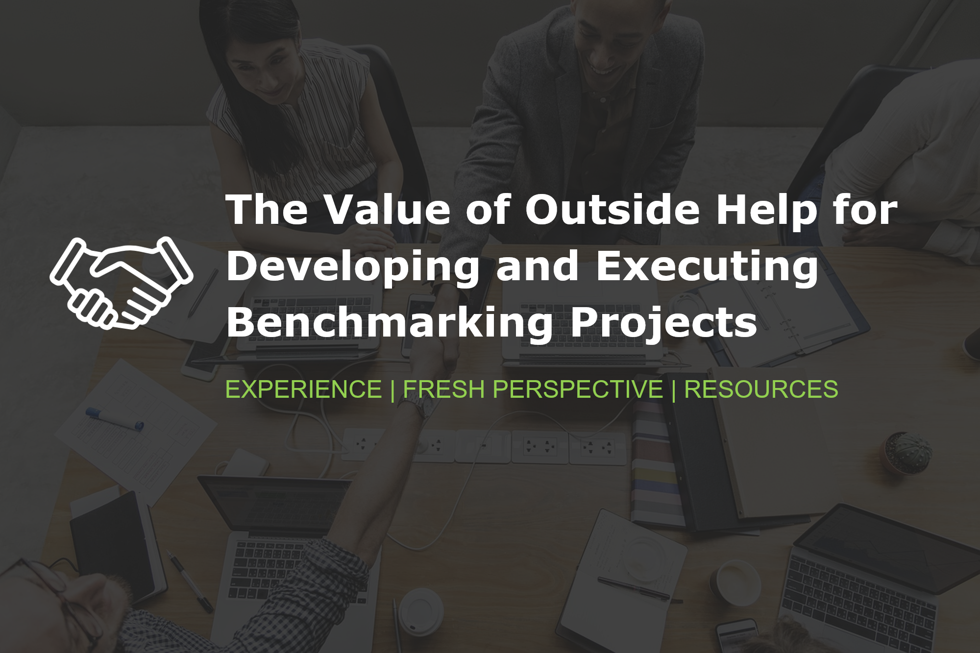 The Value of Outside Help for Developing and Executing Benchmarking Projects