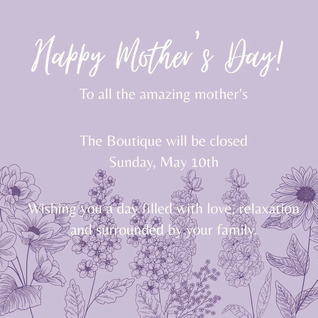The Boutique will be closed on Sunday, May 10th to celebrate Mother's day. I want to wish all the moms a best day ever!

#mothersday #mom #love #specialmom #celebration