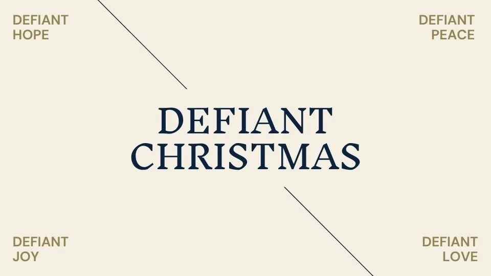 Sermon Series Defiant Christmas — Soma