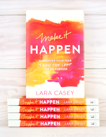 Make It Happen by Lara Casey