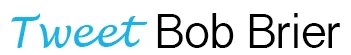 Tweet Bob Brier.jpg