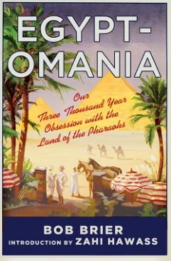 Egyptomania by Bob Brier and Jean-Pierre Houdin book cover.jpg
