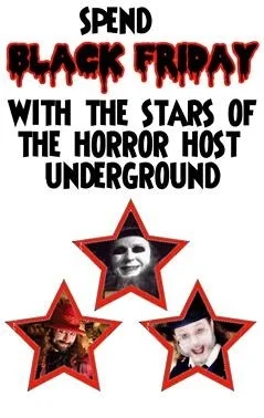 Spend Black Friday With the Stars of the Horror Host Underground!