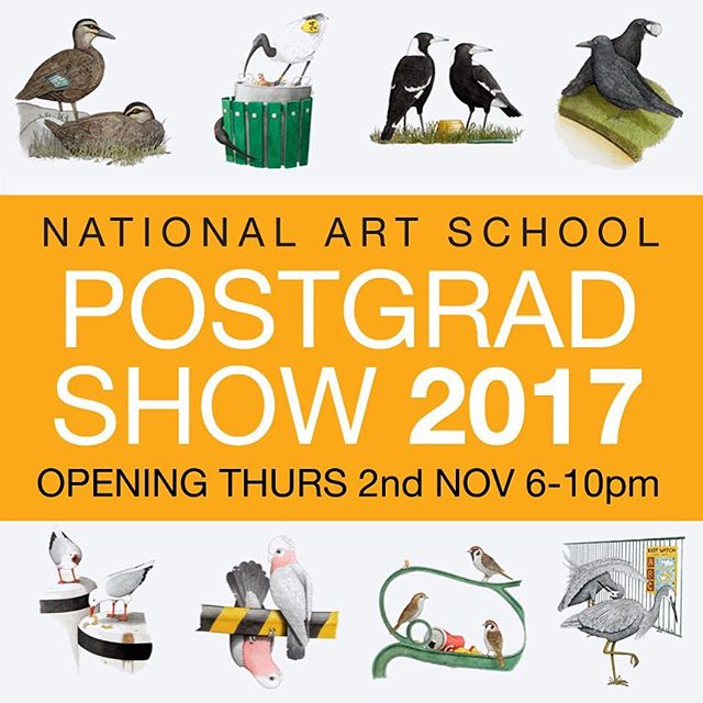 The National Art School's 2017 Postgraduate Exhibition, opening Thursday 2nd November 6-10pm.
Come and see what I've been up to for the last two years! My 'Birds of New Holland' folio is finally complete and will be on display alongside lots of great
