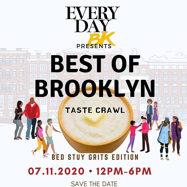 EverydayBK PRESENTS: 
Brooklyn&rsquo;s Best Taste Crawl
GRITS EDITION
7/11/2020 - SAVE THE DATE!

How it works:

You be the judge!  Your ticket purchase provides you one sample for each participating venue. 
On 7/11 between the hours of 12pm and 6pm 