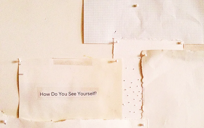 collage > how do you see yourself? why do you do what you do? what is the purpose?