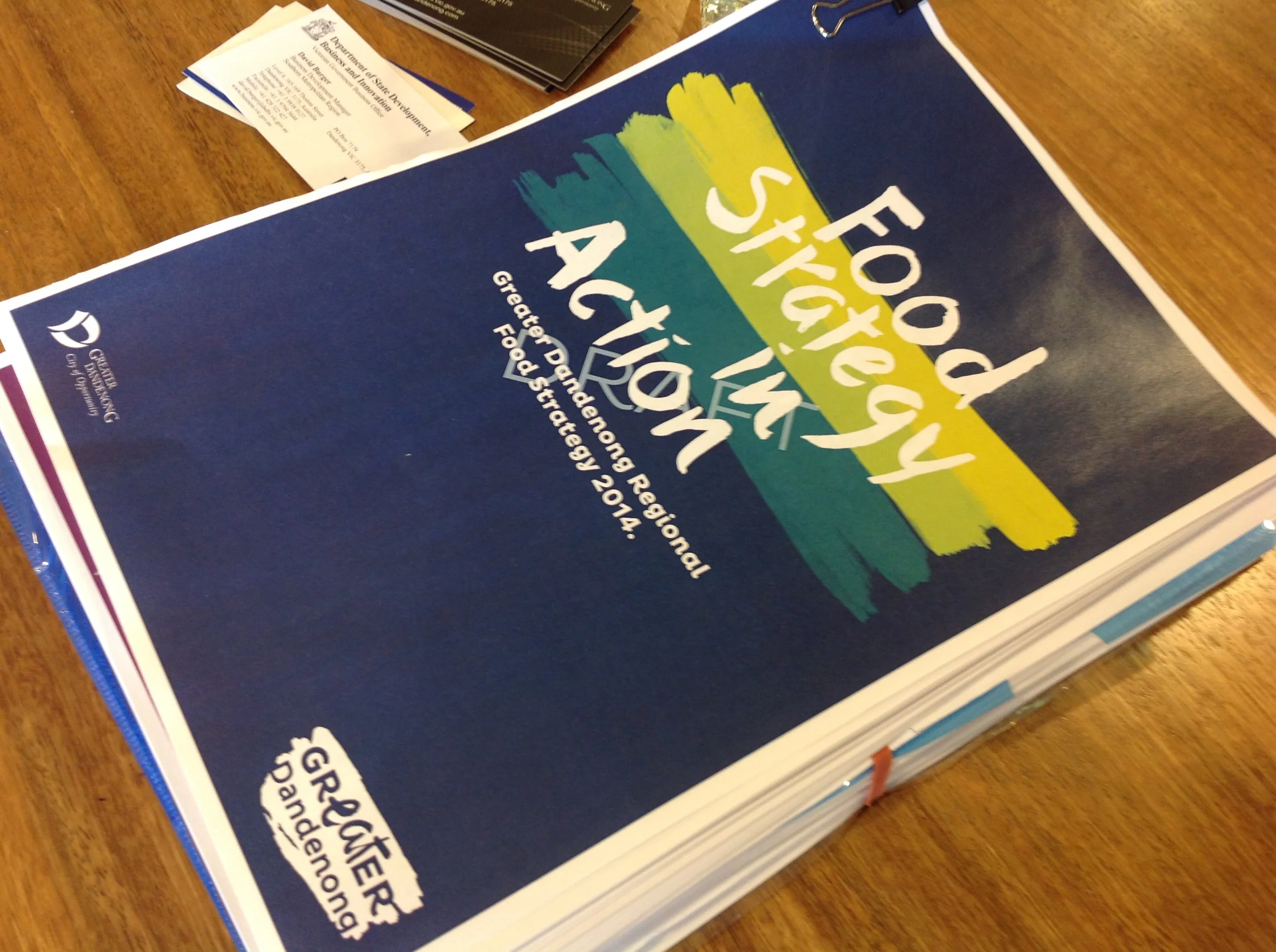 Stratagy Report (You can access this document online). It has set a strong vision for the future of Food in Dandenong