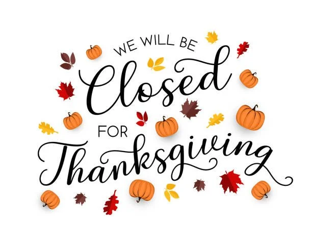 Happy Thanksgiving! Our clinic is closed today, and we&rsquo;ll be open again tomorrow, October 13th at 8 AM.