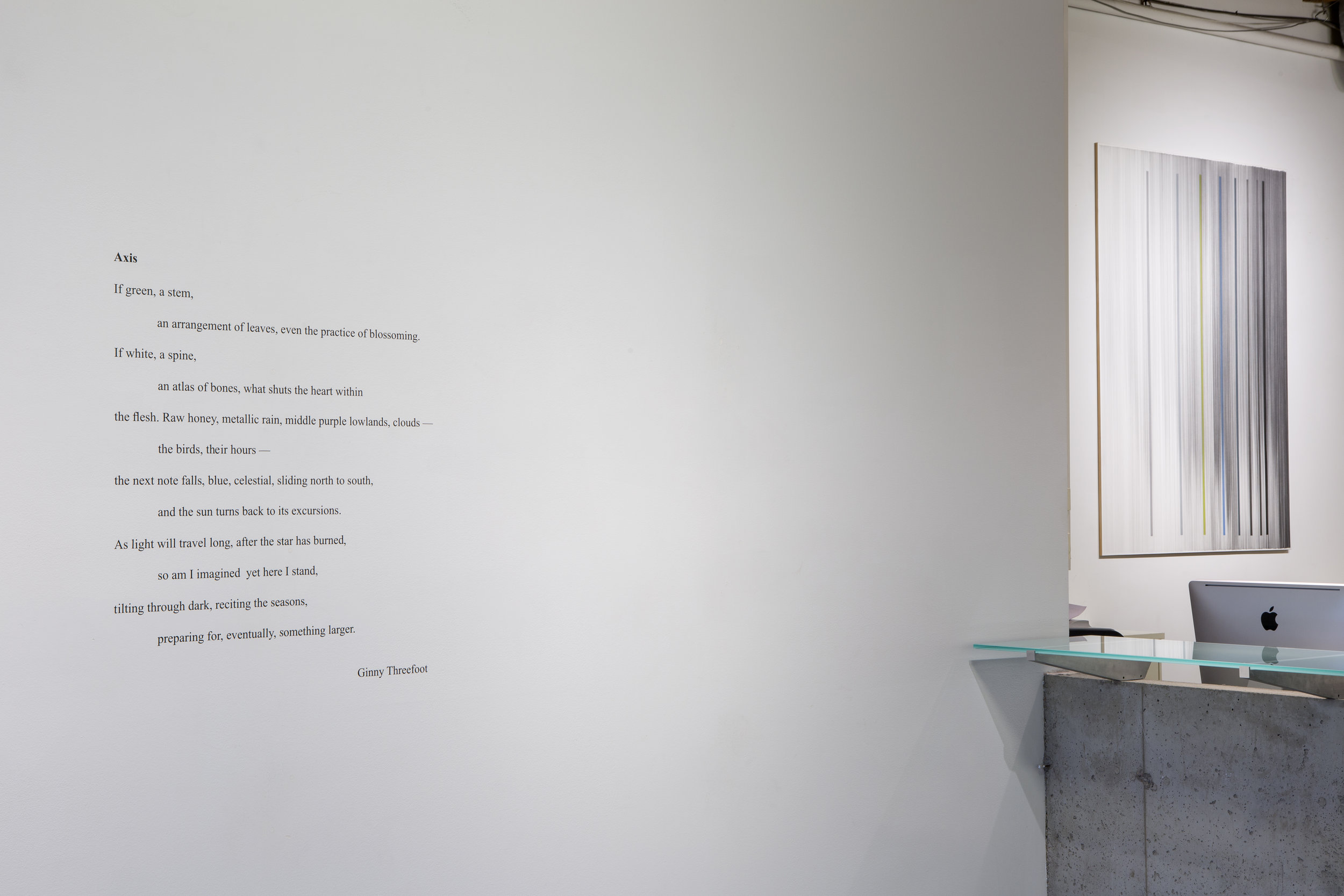  installation view of   Axis   by Ginny Threefoot a poem in response to the exhibition &nbsp; 
