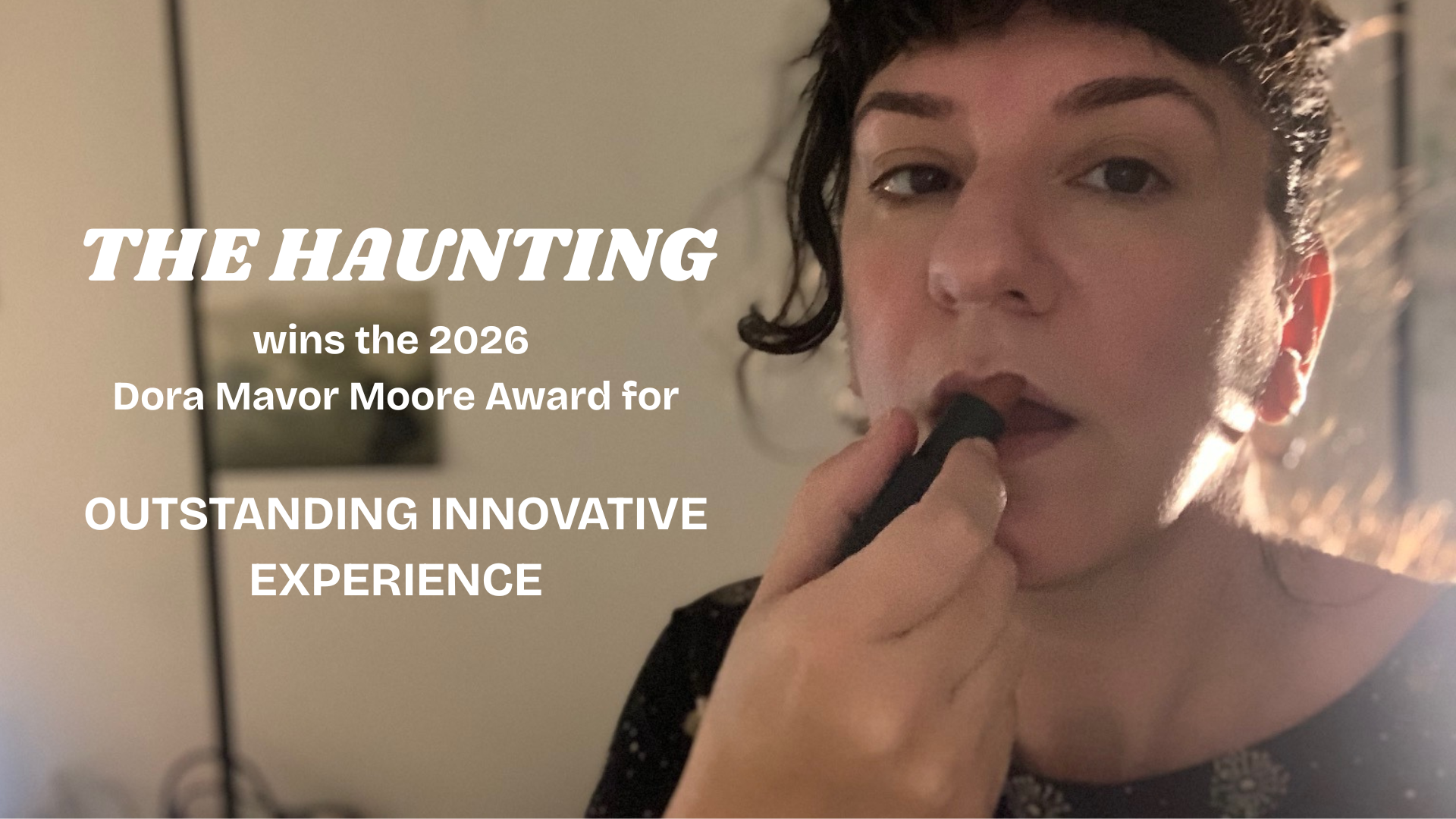 The Haunting wins the 2026 Dora Mavor Moore award for Outstanding Innovative Experience