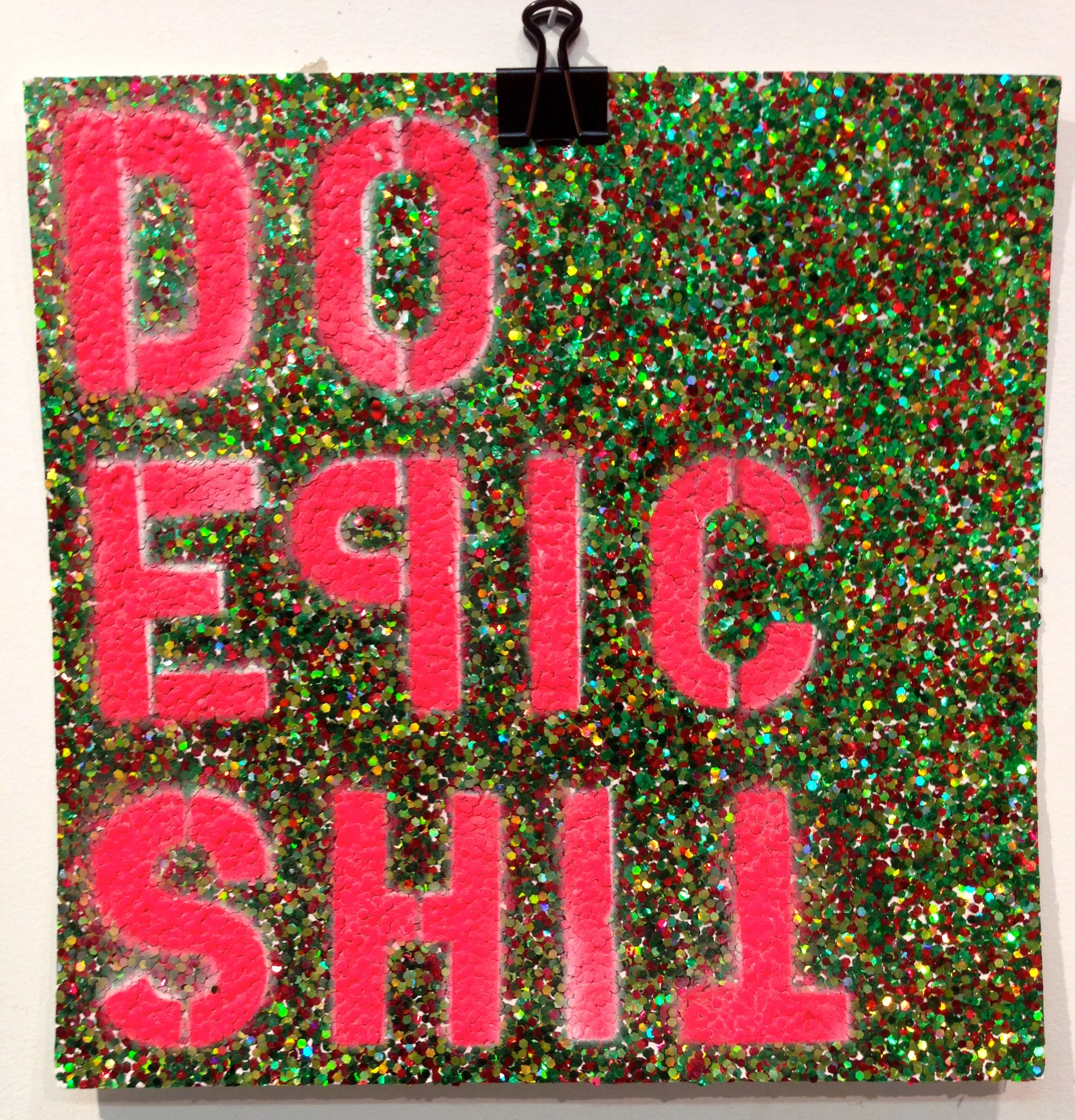 "Do" 12"x12" Enamel on Sparkleboard 2013