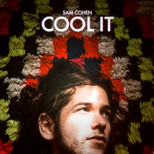 Sam Cohen- Cool It (Engineer)