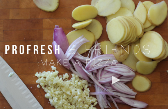 PROFRESH + FRIENDS: MAKE A PIZZA