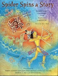 SPIDER SPINS A STORY: Fourteen Legends from Native America , is published by Rising Moon, an imprint of Northland Publishing. To order books call National Book Network (NBN) at (800) 462-6420.