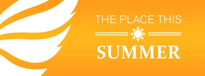Orange background with white and yellow stylized flame design on the left, and text that reads "The place this summer" with a sun icon between lines.