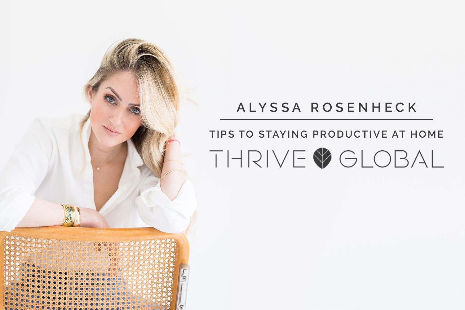 Alyssa Rosenheck's The New Southern with Thrive Global,  Tips to Staying Productive at Home. Nashville, TN ©AlyssaRosenheck