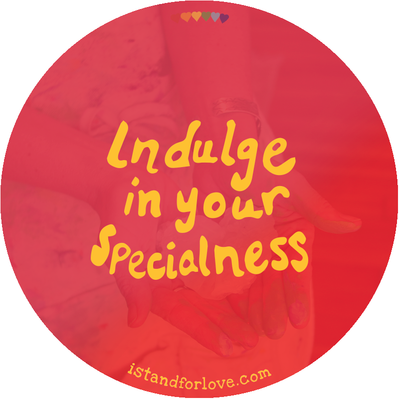 6-Indulge-in-Your-Specialness.png