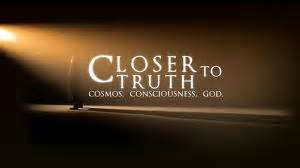 Closer To Truth (PBS)