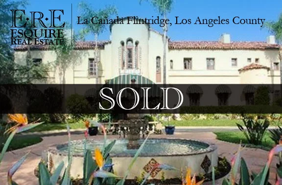 Sold, Spanish Luxury, La Cañada Flintridge