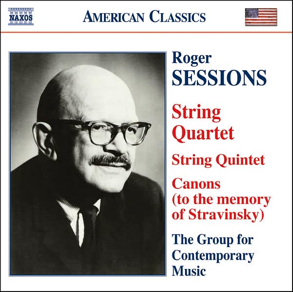 Roger Sessions: String Quintet, String Quartet no. 1, Six Pieces For Violoncello, Canons