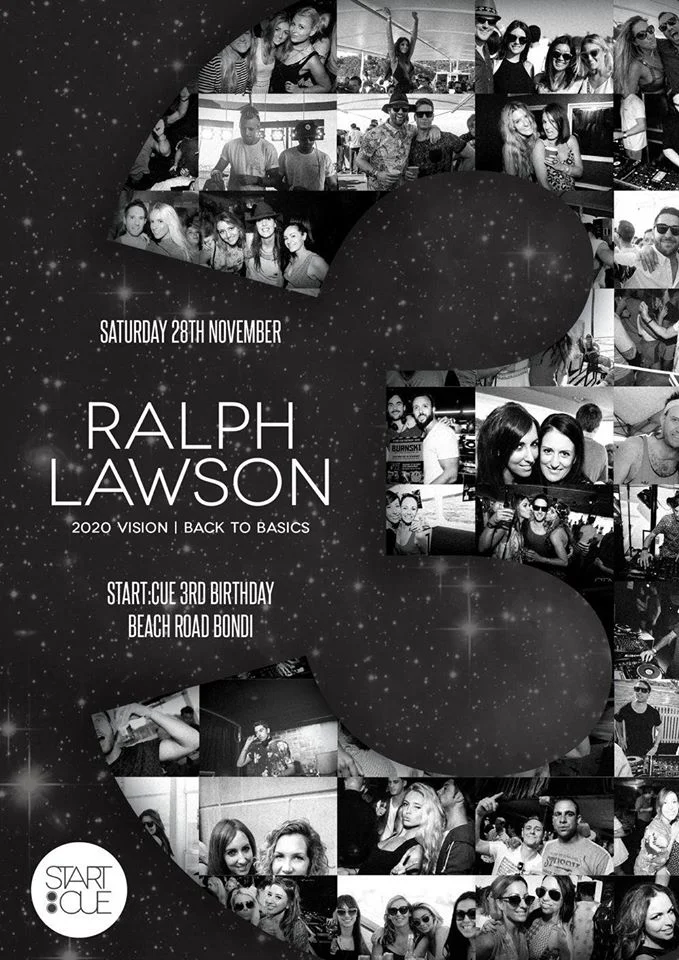 Ralph Lawson //  Start Cue's 3rd Birthday