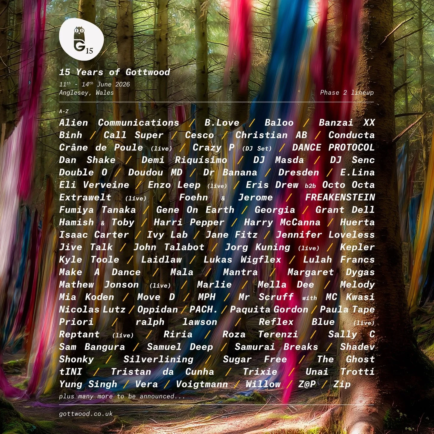 GOTTWOOD 2026 INCOMING!!

24 HOURS and BONKERS LINE UP

LET&rsquo;S GO

Celebrating 15 years the @gottwood festival team are not messing around this time with an absolutely stellar assembly of the electronic music&rsquo;s finest going on and on and o
