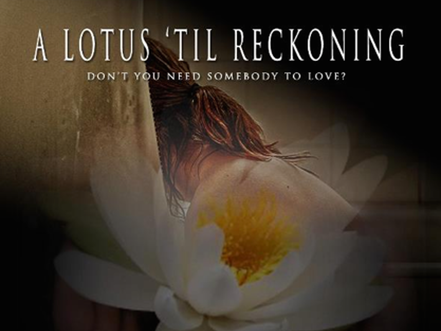 MAGNALUX MYSTERY THEATRE PRESENTS: A Lotus 'Til Reckoning