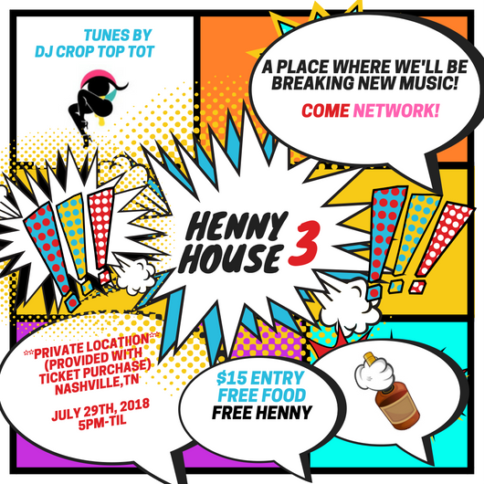 HENNY HOUSE 3 | #Nashville July 29 | Private Location
