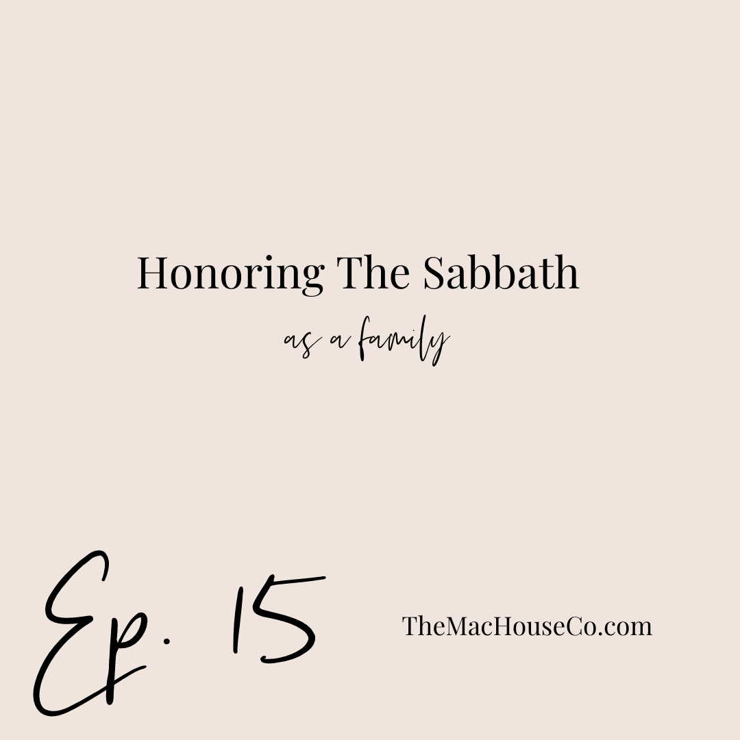 15. | Honoring the Sabbath as a Family with Becky Anders