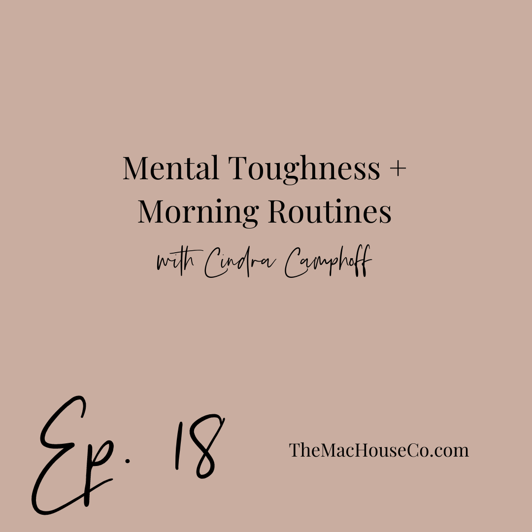 18. | Mental Toughness + Morning Routines with Dr. Cindra Kamphoff