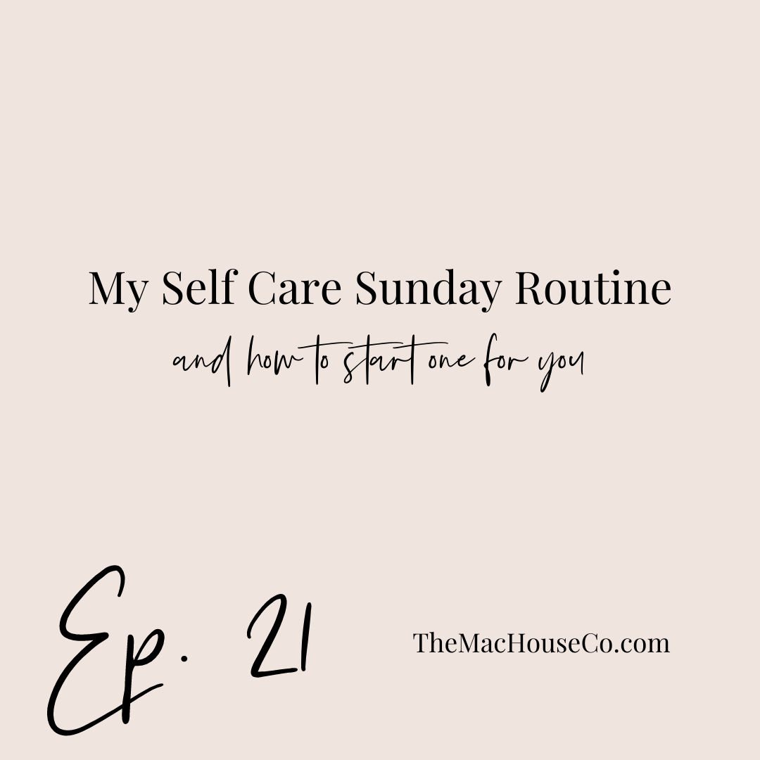 21. | My Self Care Sunday Routine + How You Can Start One For You