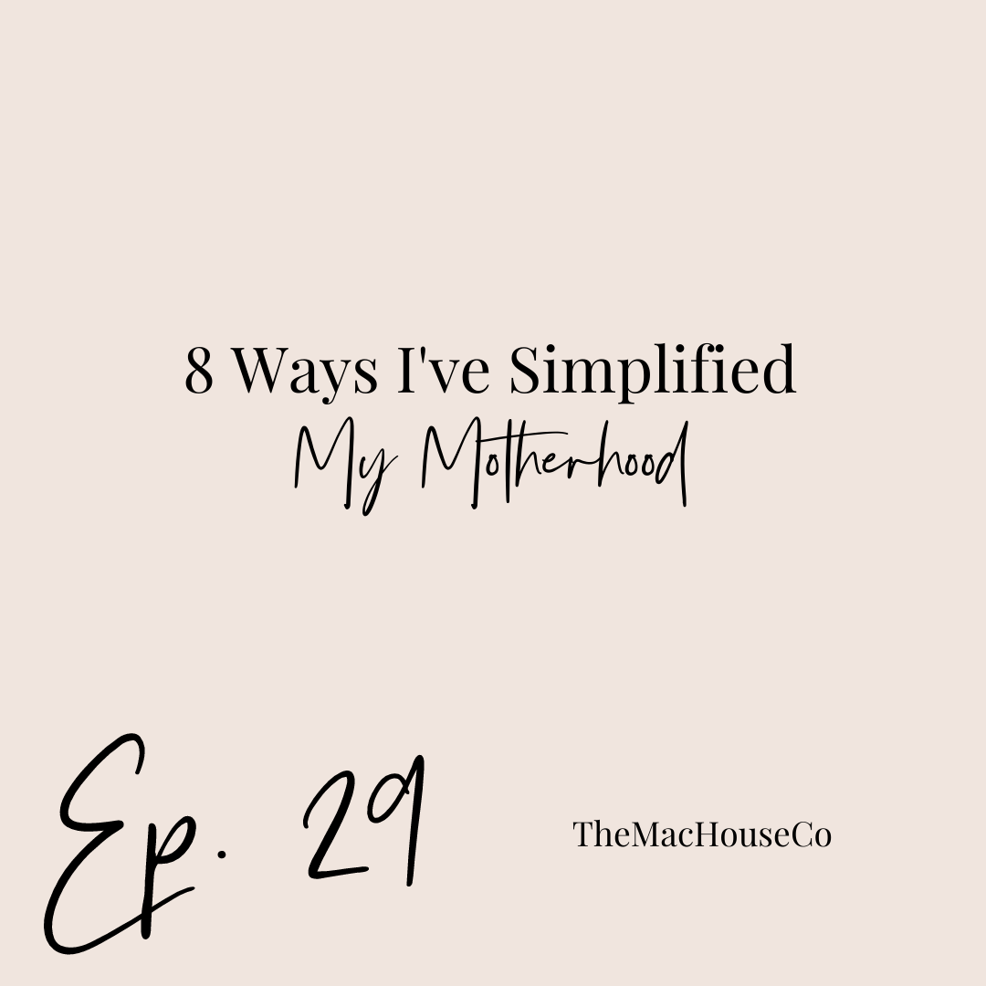 29. | 8 Ways I've Simplified My Motherhood