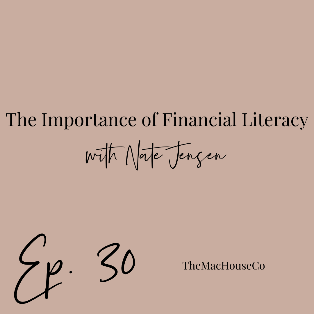 30. The Importance of Financial Literacy with Nate Jensen