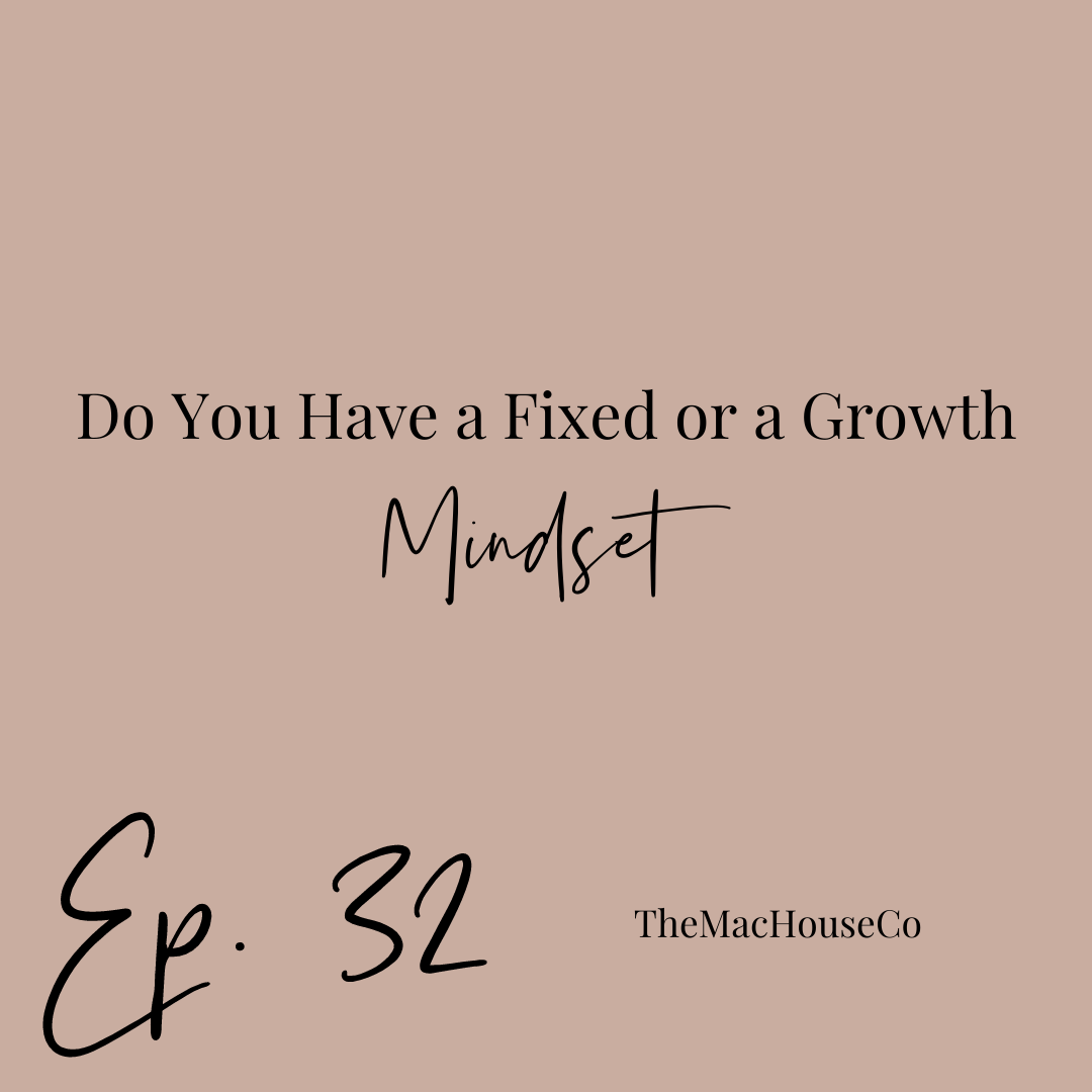 32. Do You Have a Fixed or a Growth Mindset?