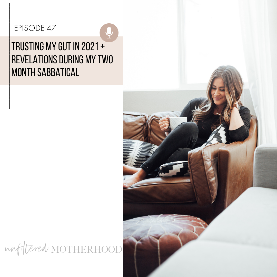 Trusting My Gut in 2021 + Revelations During my Two Month Sabbatical