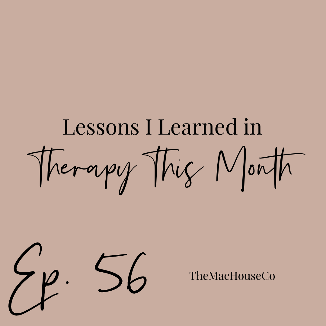 56. Lessons I Learned in Therapy This Month