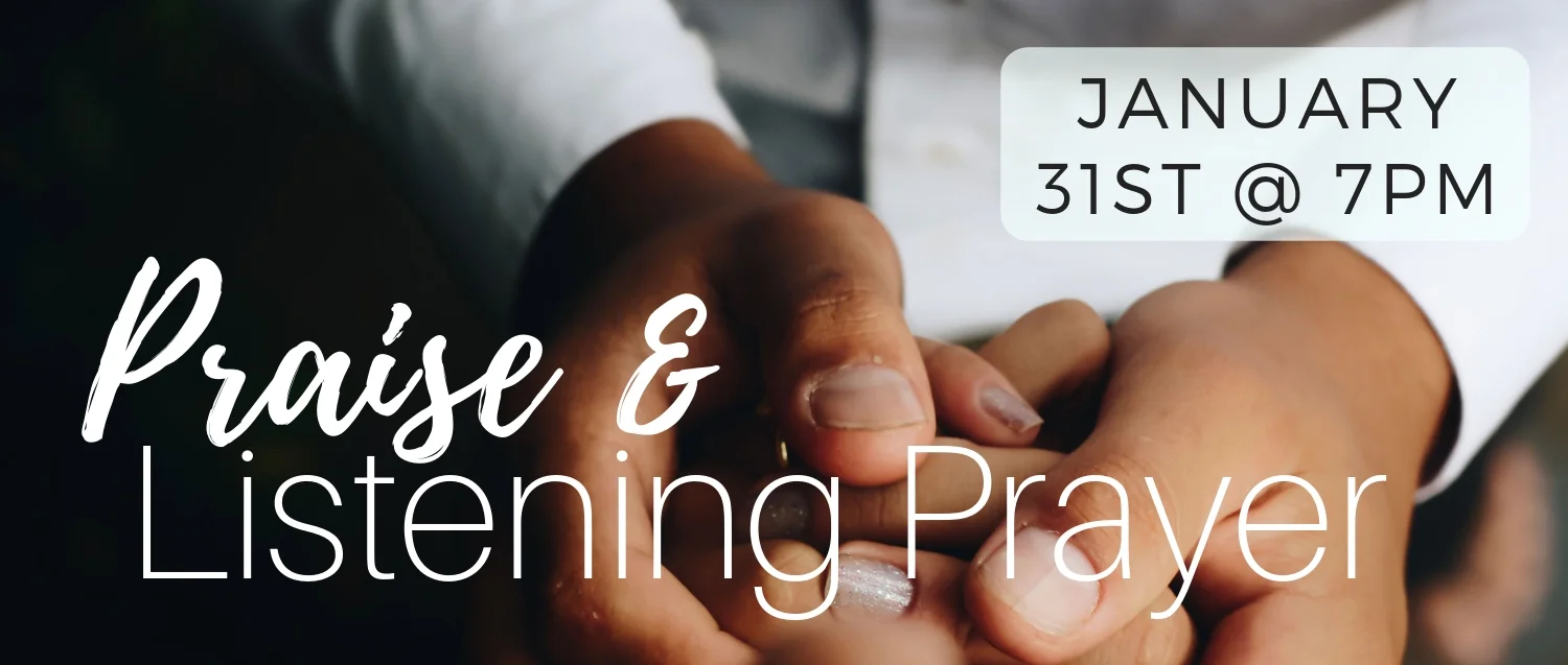 Praise & Listening Prayer Jan19 Banner.jpg