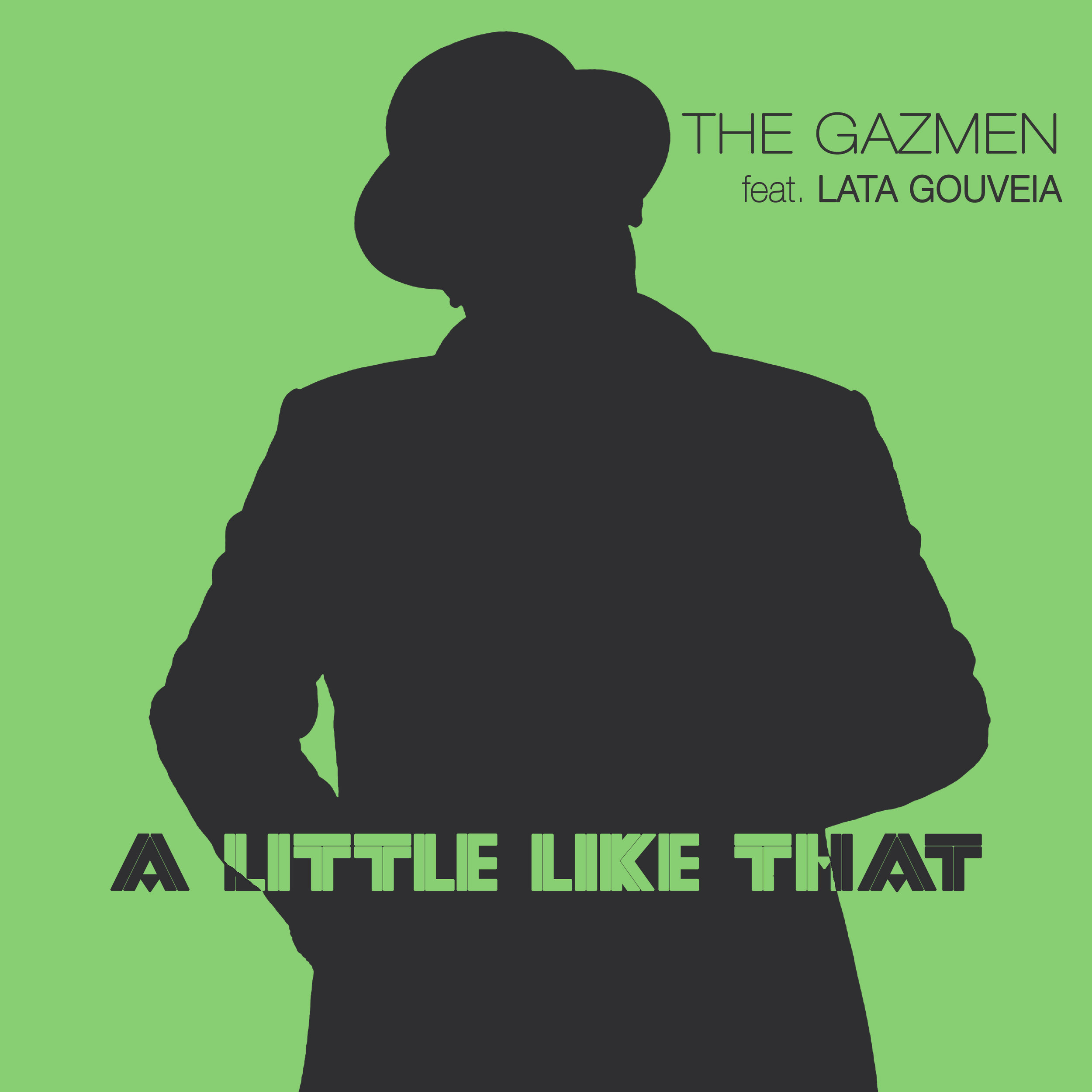 The Gazmen feat. Lata Gouveia - A Iittle like that.jpg