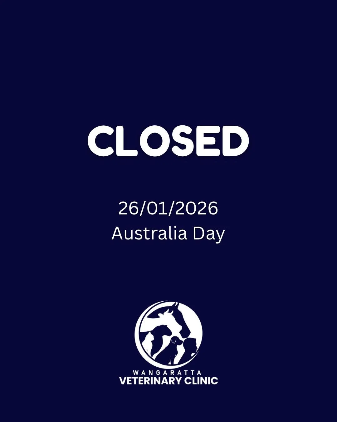 We are closed Monday 26th of January. 

Emergency service available 24/7

During an emergency please phone 
VETCHAT on 1300 104 620.