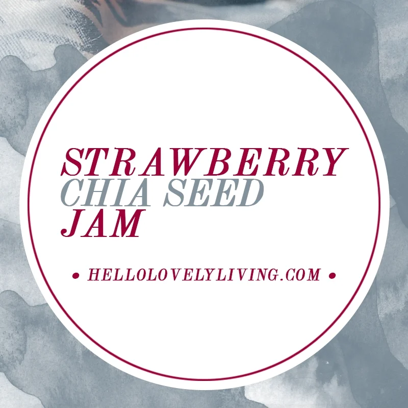 Strawberry Chia Seed Jam