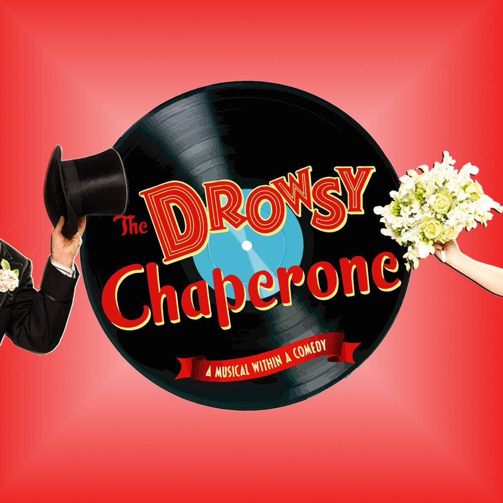 THE DROWSY CHAPERONE