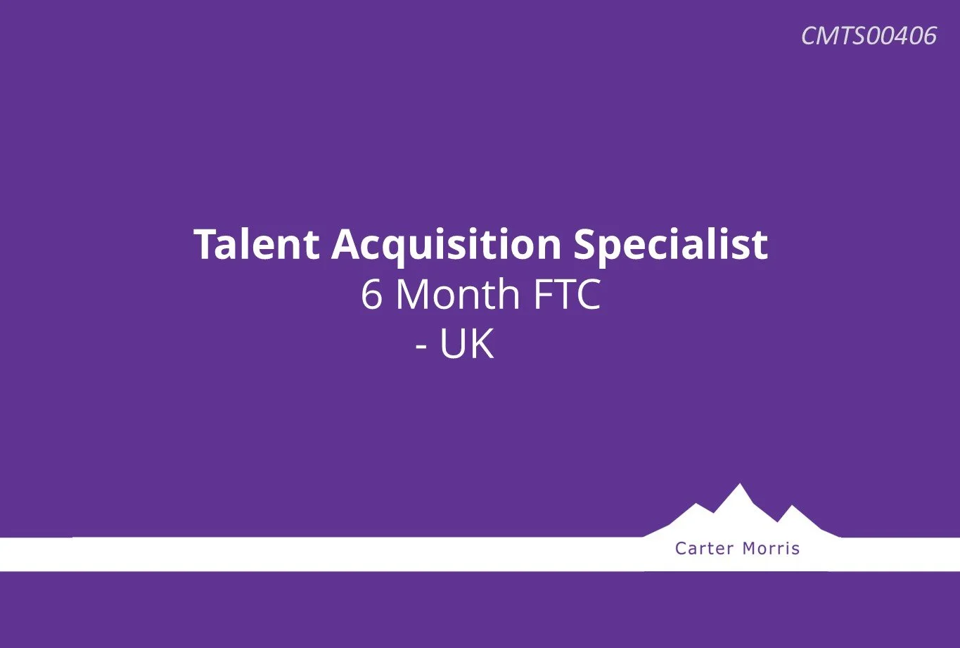 Talent Acquisition Specialist – 6 Month FTC      
