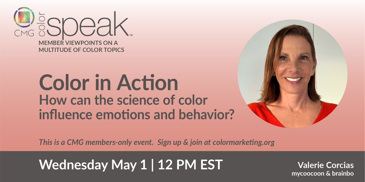 CMG ColorSpeak™ "Color in Action: How can the science of color influence emotions and behavior?"
